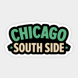 Chicago South Side Design - Explore the Vibrant Heart of the City Sticker